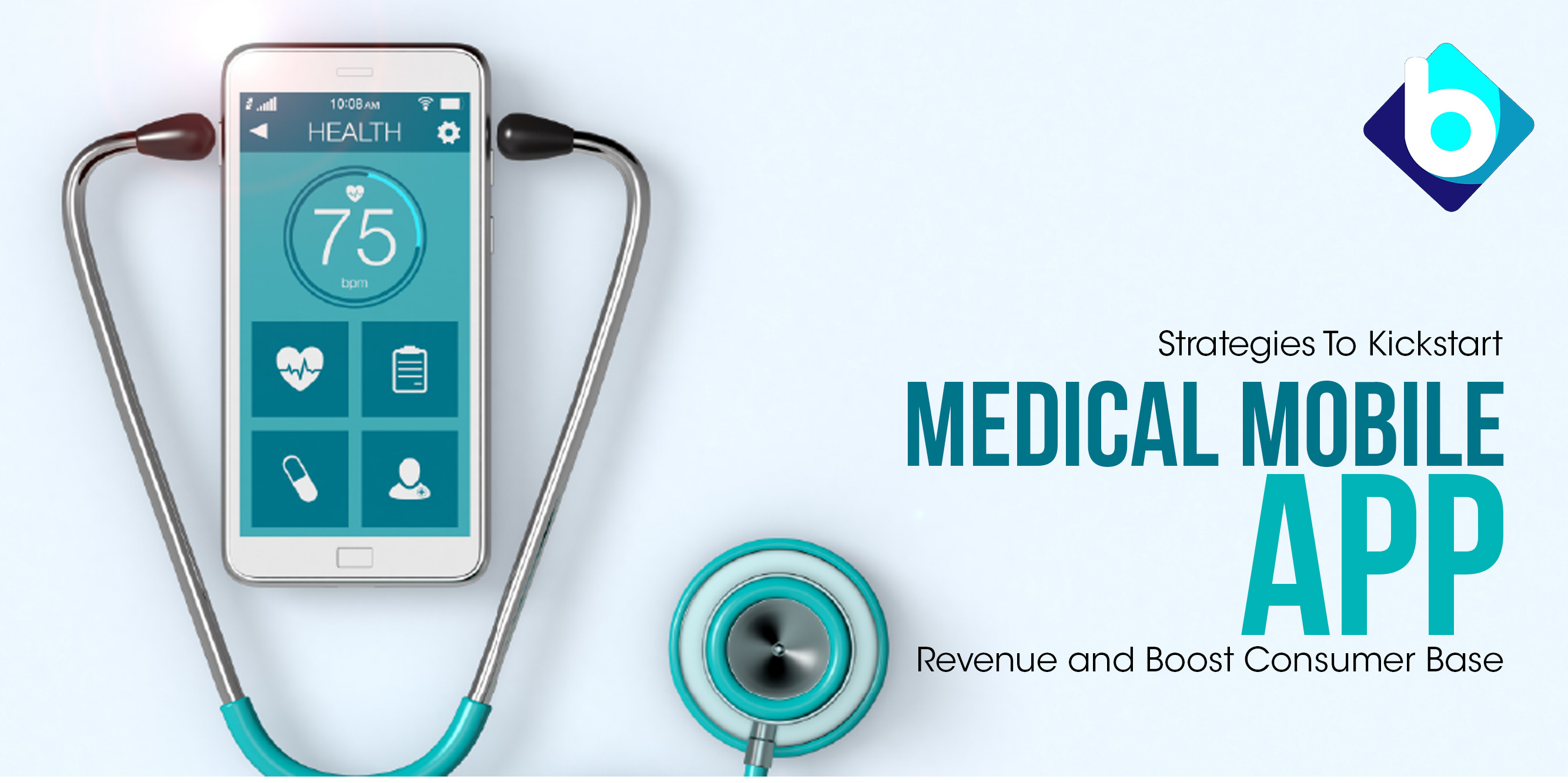 Strategies To Kickstart Medical Mobile App Revenue and Boost Consumer Base (Brancosoft)